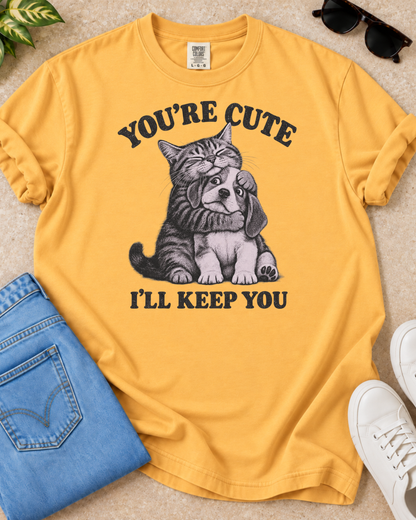 You're Cute T-Shirt