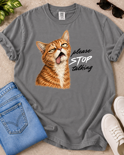 Stop Talking T-Shirt