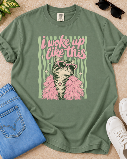 Woke Up Like This T-Shirt