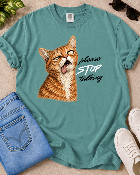 Stop Talking T-Shirt