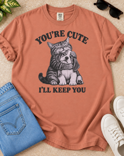 You're Cute T-Shirt